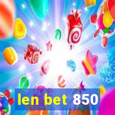 len bet 850